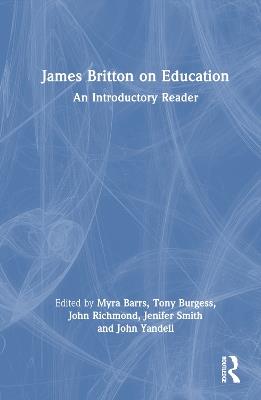 James Britton on Education: An Introductory Reader - cover