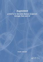 Augmented: prAIority to Enhance Human Judgment through Data and AI