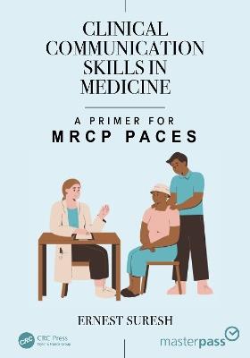 Clinical Communication Skills in Medicine: A Primer for MRCP PACES - Ernest Suresh - cover