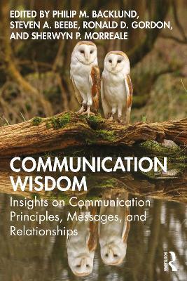 Communication Wisdom: Insights on Communication Principles, Messages, and Relationships - cover