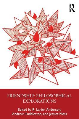 Friendship: Philosophical Explorations - cover