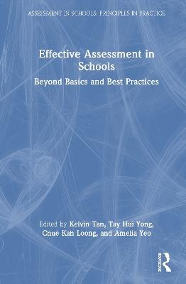 Effective Assessment in Schools: Beyond Basics and Best Practices - cover