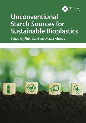 Unconventional Starch Sources for Sustainable Bioplastics - cover