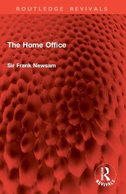 The Home Office - Frank Newsam - cover