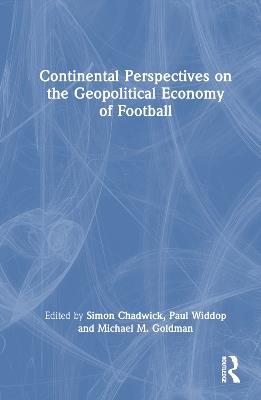 Continental Perspectives on the Geopolitical Economy of Football - cover