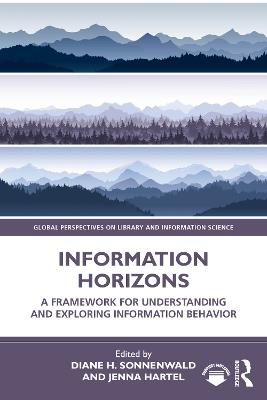 Information Horizons: A Framework for Understanding and Exploring Information Behavior - cover