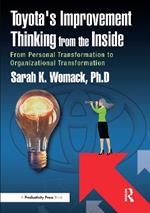 Toyota's Improvement Thinking from the Inside: From Personal Transformation to Organizational Transformation