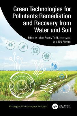Green Technologies for Pollutants Remediation and Recovery from Water and Soil - cover