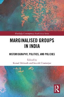 Marginalised Groups in India: Historiography, Politics, and Policies - cover