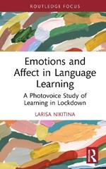 Emotions and Affect in Language Learning: A Photovoice Study of Learning in Lockdown