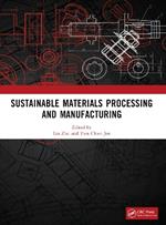 Sustainable Materials Processing and Manufacturing: Proceedings of the 3rd International Conference on Sustainable Materials Processing and Manufacturing