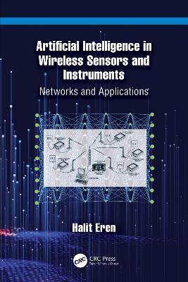 Artificial Intelligence in Wireless Sensors and Instruments: Networks and Applications - Halit Eren - cover