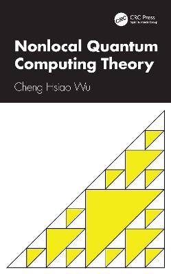 Nonlocal Quantum Computing Theory - Cheng Hsiao Wu - cover