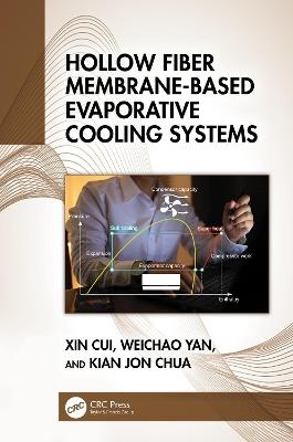 Hollow Fiber Membrane-Based Evaporative Cooling Systems - Xin Cui,Weichao Yan,Kian Jon Chua - cover
