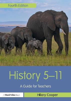 History 5–11: A Guide for Teachers - Hilary Cooper - cover