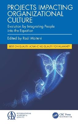 Projects Impacting Organizational Culture: Evolution by Integrating People into the Equation - cover