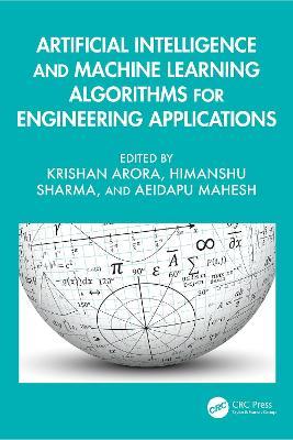Artificial Intelligence and Machine Learning Algorithms for Engineering Applications - cover