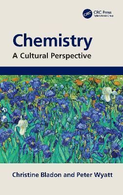 Chemistry: A Cultural Perspective - Christine Bladon,Peter Wyatt - cover
