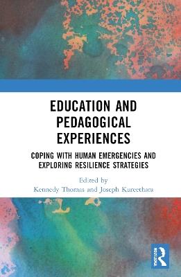 Education and Pedagogical Experiences: Coping with Human Emergencies and Exploring Resilience Strategies - cover