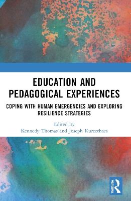 Education and Pedagogical Experiences: Coping with Human Emergencies and Exploring Resilience Strategies - cover