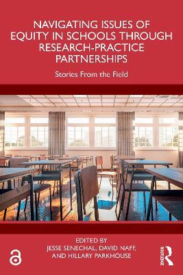 Navigating Issues of Equity in Schools Through Research-Practice Partnerships: Stories From the Field - cover