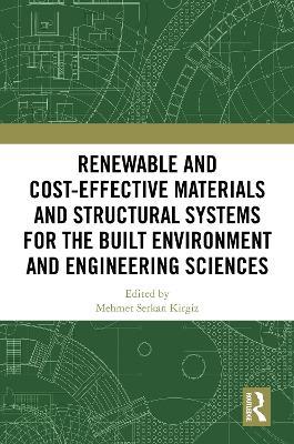 Renewable and Cost-Effective Materials and Structural Systems for the Built Environment and Engineering Sciences - cover