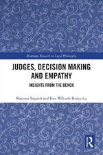Judges, Decision Making and Empathy: Insights from the Bench