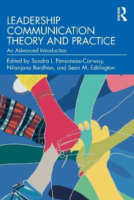 Leadership Communication Theory and Practice: An Advanced Introduction - cover