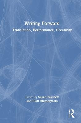 Writing Forward: Translation, Performance, Creativity - cover