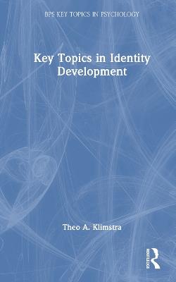 Key Topics in Identity Development - Theo A. Klimstra - cover