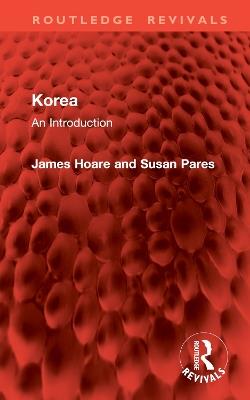 Korea: An Introduction - James Hoare,Susan Pares - cover
