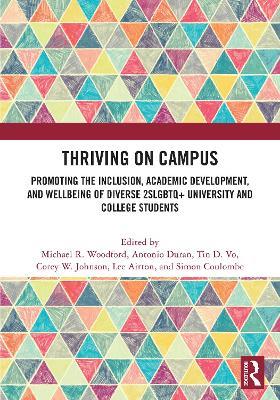 Thriving on Campus: Promoting the Inclusion, Academic Development, and Wellbeing of Diverse 2SLGBTQ+ University and College Students - cover