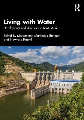 Living with Water: Development and Urbanism in South Asia - cover