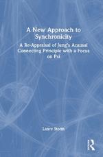 A New Approach to Synchronicity: A Re-Appraisal of Jung’s Acausal Connecting Principle with a Focus on Psi