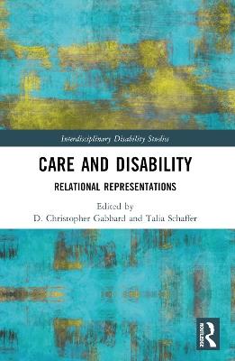 Care and Disability: Relational Representations - cover