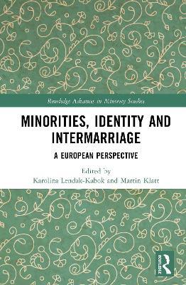 Minorities, Identity and Intermarriage: A European Perspective - cover