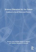 Science Education for the Future: Evidence to Guide Policy and Practice