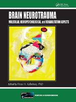 Brain Neurotrauma: Molecular, Neuropsychological, and Rehabilitation Aspects
