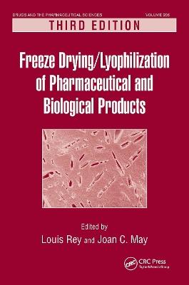Freeze-Drying/Lyophilization of Pharmaceutical and Biological Products - cover