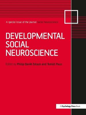 Developmental Social Neuroscience: A Special Issue of Social Neuroscience - cover