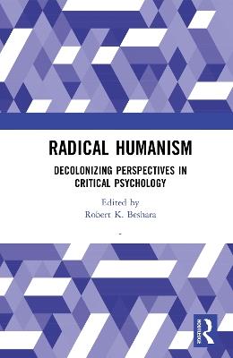 Radical Humanism: Decolonizing Perspectives in Critical Psychology - cover