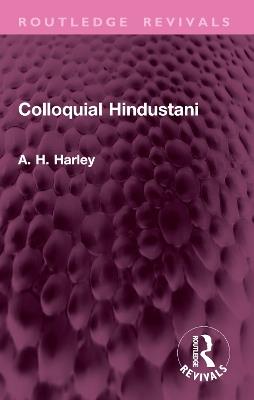 Colloquial Hindustani - A. H. Harley - cover