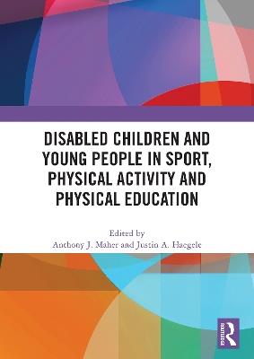 Disabled Children and Young People in Sport, Physical Activity and Physical Education - cover