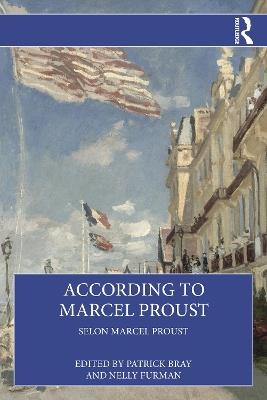 According to Marcel Proust: Selon Marcel Proust - cover
