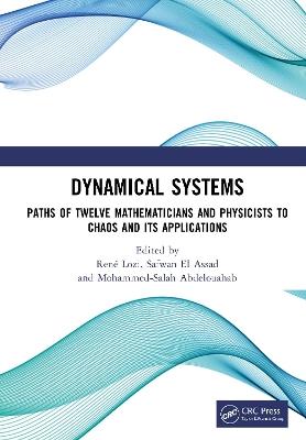 Dynamical Systems: Paths of Twelve Mathematicians and Physicists to Chaos and Its Applications - cover