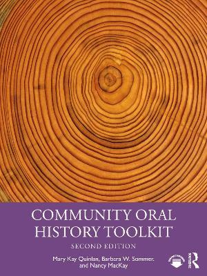 Community Oral History Toolkit - Mary Kay Quinlan,Barbara W. Sommer,Nancy MacKay - cover