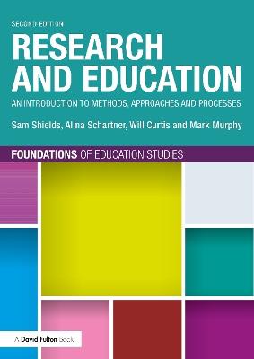 Research and Education: An Introduction to Methods, Approaches and Processes - Sam Shields,Alina Schartner,Will Curtis - cover