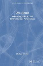 One Health: Veterinary, Ethical, and Environmental Perspectives