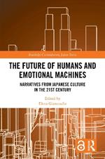 The Future of Humans and Emotional Machines: Narratives from Japanese Culture in the 21st Century