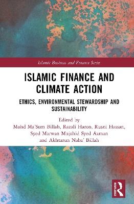 Islamic Finance and Climate Action: Ethics, Environmental Stewardship and Sustainability - cover